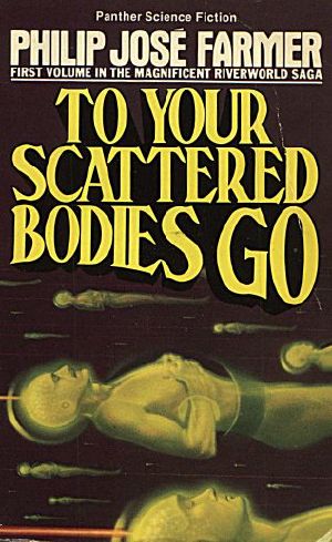 [Riverworld 01] • To Your Scattered Bodies